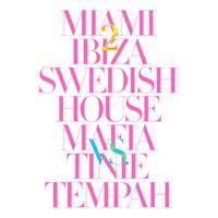 SWEDISH HOUSE MAFIA vs  TINIE TEMPAH