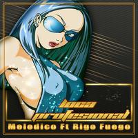 MELODICO feat. RIGO FUEGO