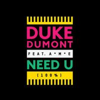 DUKE DUMONT feat. A*M*E