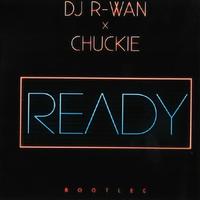 DJ R-WAN x CHUCKIE