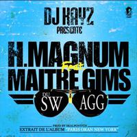 DJ KAYZ Prés. H.MAGNUM & MAITRE GIMS