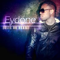 Eydone - Juste un homme (Extended Mix)