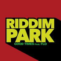 RIDDIM PARK Feat. FLO