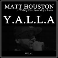 MATT HOUSTON X WALSHY FIRE