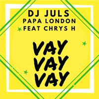 DJ JULS & PAPA LONDON ft. CHRYS H