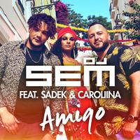 DJ SEM feat. SADEK & CAROLIINA