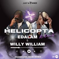 EDALAM  feat. WILLY WILLIAM - Helicopta Ritual [Shameless mani Remix]
