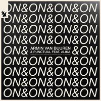 ARMIN VAN BUUREN & PUNCTUAL ft. ALIKA - On & On