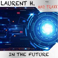 LAURENT H. feat. MAD TRAXX