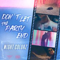 NIGHT COLORZ' - Don't Let This Party End