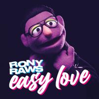 RONY RAWS - Easy Love