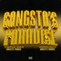 TRIPLO MAX x MOONLIGHT - Gangsta's Paradise
